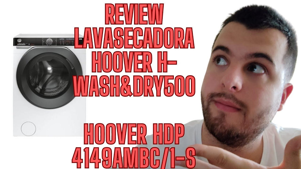 REVIEW LAVASECADORA HOOVER H-WASH&DRY500 14/9 MODELO Hoover HDP 4149AMBC/1-S