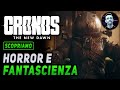 HORROR E FANTASCIENZA CRONOS THE NEW DAWN Gameplay ITA