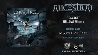 ANCESTRAL - Savage - ( Helloween cover )