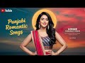 Dil De Nede Punjabi Romantic Songs Mashup Punjabi Romantic Song Mashup Punjabisong Punjabi