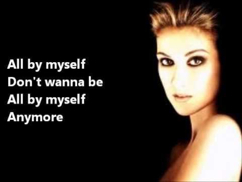 Celine Dion - ALL BY MYSELF+LYRICS