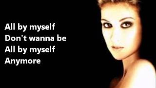 Video thumbnail of "Celine Dion - ALL BY MYSELF+LYRICS"