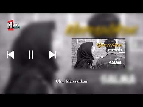 Meresahkan _ Cipt Pachar  _ Salma _ KARAOKE