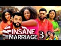 INSANE MARRIAGE PT 3 New Movie Stephen Odimgbe Ella Idu Ugo Nwanyi 2025 Latest Nigerian Movie