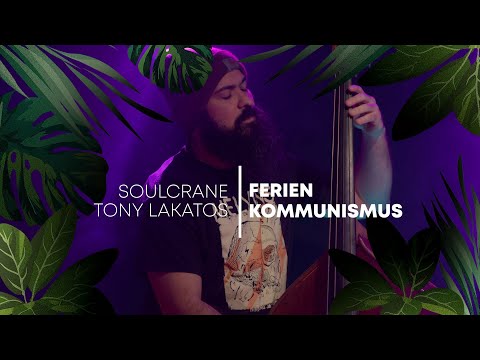 Soulcrane feat. Tony Lakatos - Ferienkommunismus