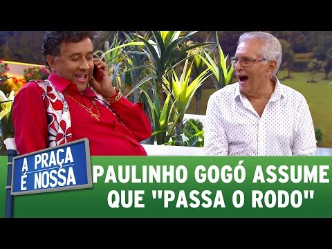 Paulinho Gogó assume que passa o rodo geral | A Praça É Nossa (07/04/17)