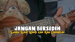 Download lagu Suatu Saat Nanti Kan Kau Dapatkan (Jangan Bersedih - TIFFANY KENANGA) Cover Ukulele mp3