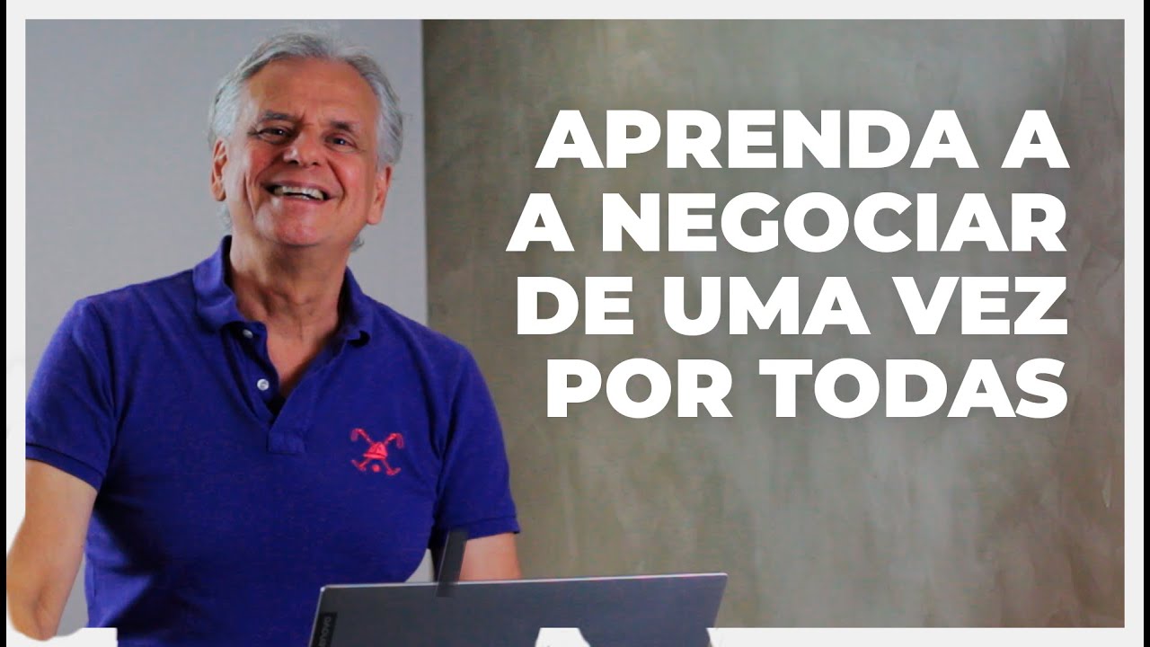 TUDO O QUE VOCÊ PRECISA SABER SOBRE COMO NEGOCIAR MELHOR - Dicas de Negociação
