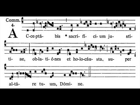 10th Sunday after Pentecost COMMUNION:  Acceptábis  (solfeggio)