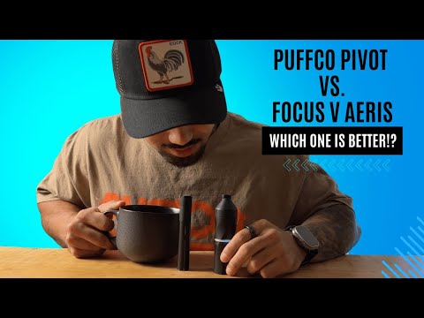 Focus V Aeris vs  Puffco Pivot
