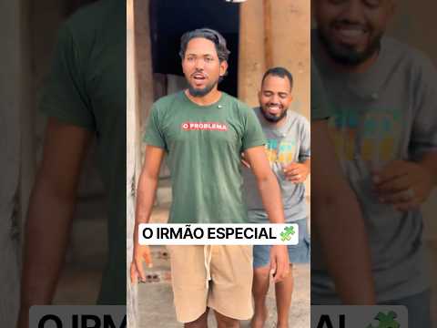O IRMÃO ESPECIAL 🧩