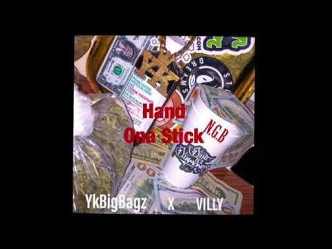 YkBigBagz- Hand Ona $tick ft VILLY