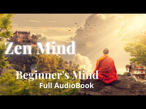Zen Mind - [Beginner's Mind ] - Informal Talks on Zen Meditation and Practice