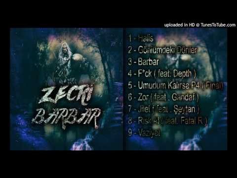 06. Zecri ft. Gandaf & Bora Gürbüz - Zor ( 2016 ) #Barbar