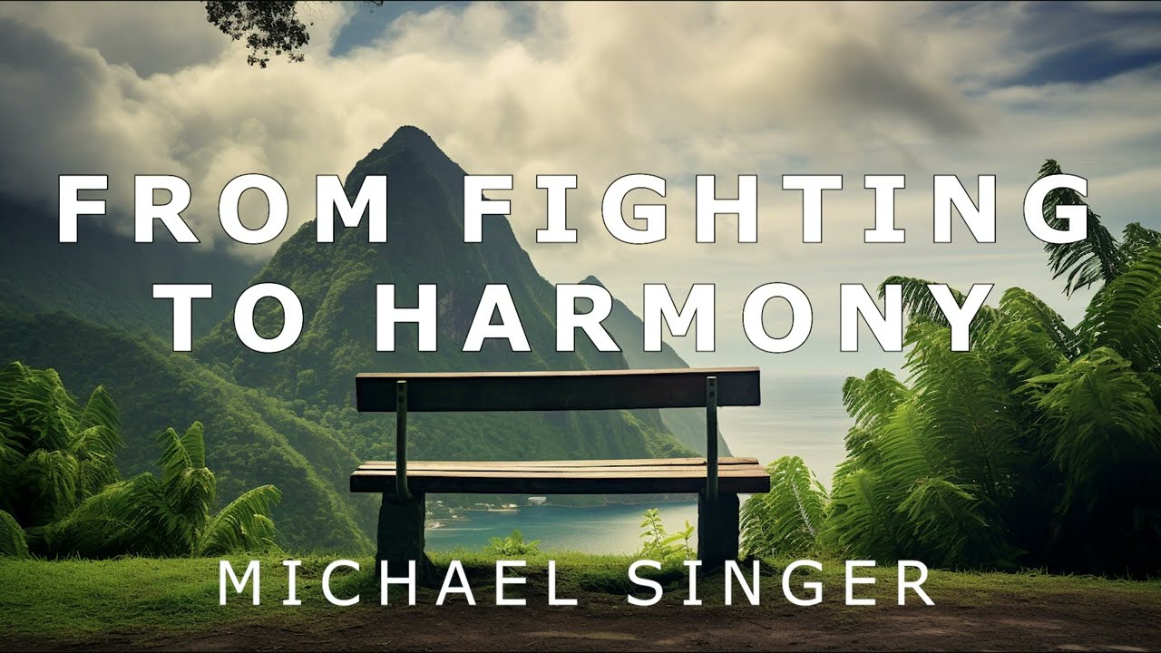 Michael Singer - From Fighting to Harmony - Changing Your Relationship with Life