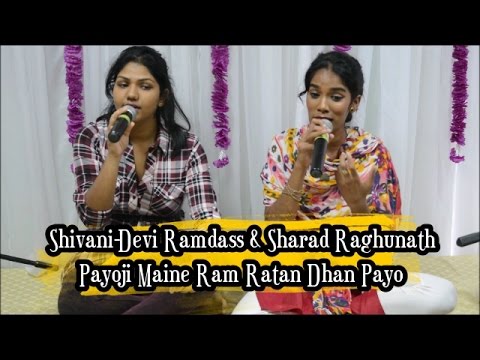Payoji Maine - Shivani-Devi Ramdass & Sharad Raghunath