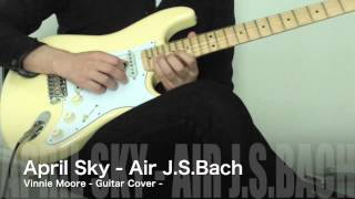 April Sky (Air - J.S.Bach) - Vinnie Moore - Guitar Cover