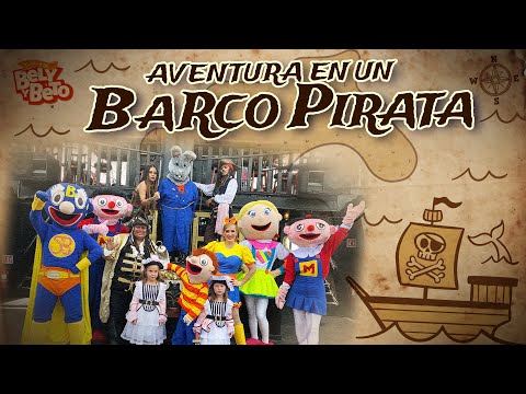 Aventura en un Barco Pirata - Bely y Beto