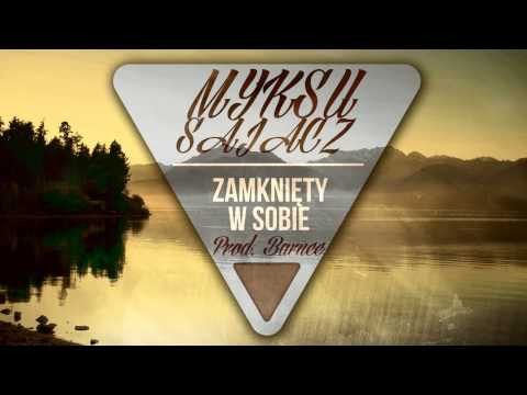 Myksu x Sajacz - Zamknięty w sobie (Prod. Barnee)