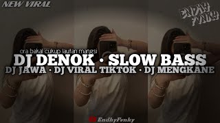 Download lagu DJ ORA BAKAL CUKUP LAUTAN MANGSI • DENOK || DJ  JAWA || DJ VIRAL TIKTOK || DJ MENGKANE mp3