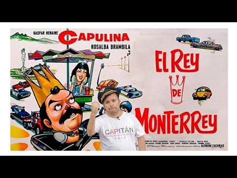 ¡LOCACIONES De Capulina! PELÍCULA EL REY DE MoNTERREY Capitán Cruz