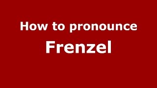 How to pronounce Frenzel