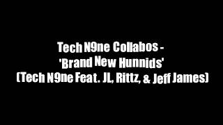 Tech N9ne Collabos - &#39;Brand New Hunnids&#39;  Lyrics Video