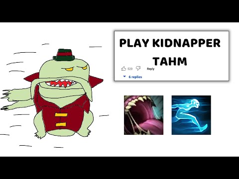 TAHM KENCH BUT I KIDNAP THE ENEMY AND SPIT THEM INTO TURRET STRATEGY