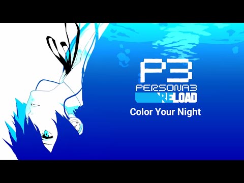 Persona 3 Reload - Color Your Night (with Lyrics)