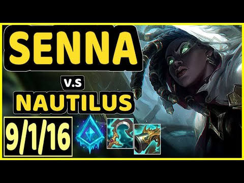 SENNA vs NAUTILUS - 9/1/16 KDA BOTTOM SUPPORT GAMEPLAY - BR Ranked GRANDMASTER