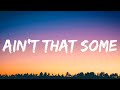 Morgan Wallen - Ain’t That Some (Lyrics)