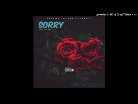 AB-Crazy ft The-Fraternity Sorry