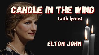 Candle In The Wind - Elton John with Lyrics Princess Diana Tribute