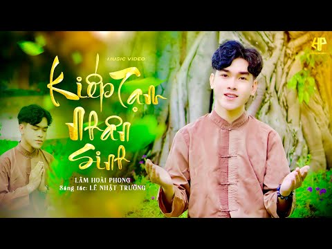 Kiếp tạm nhân sinh - Lâm Hoài Phong