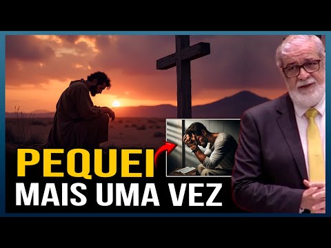 PEQUEI DE NOVO O MESMO PECADO O QUE DEVO FAZER? JESUS AINDA PERDOA ? PASTOR AUGUSTUS NICODEMUS