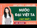 Nước Đại Việt ta Ngữ văn lớp 8 Cánh diều