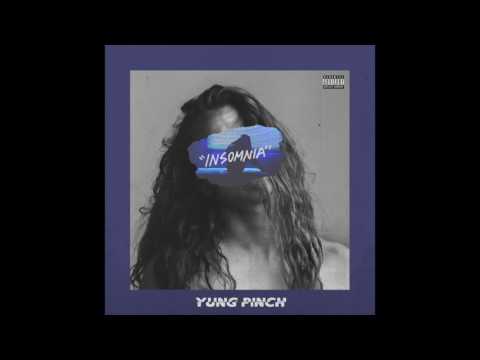 Yung Pinch - Insomnia (Prod. Matics)