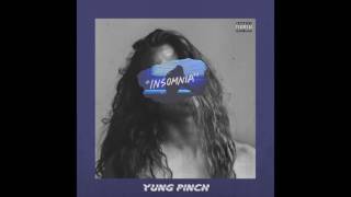 Yung Pinch - Insomnia (Prod. Matics)