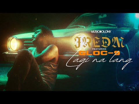 Lagi Na Lang - JRLDM Featuring Gloc-9 (Official Music Video)