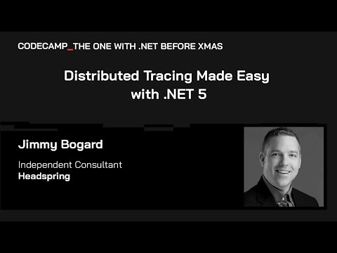Distributed Tracing Made Easy with .NET 5, with Jimmy Bogard