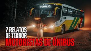 7 RELATOS PERTURBADORES DE MOTORISTA DE ÔNIBUS | HISTÓRIAS DE TERROR