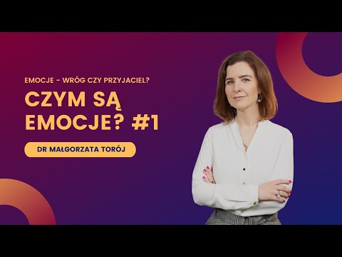 Emocje wróg czy przyjaciel? - Czym są emocje? #1