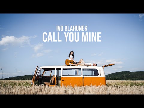 Ivo Blahunek - Call You Mine (Official Video)