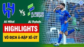 Highlights Al Hilal vs Al Fateh | Neves ghi bàn tỏa sáng, Lội ngược dòng, Tiến gần ngôi vô địch
