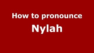How to pronounce Nylah