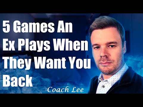 Games Your Ex Plays When They Want You Back