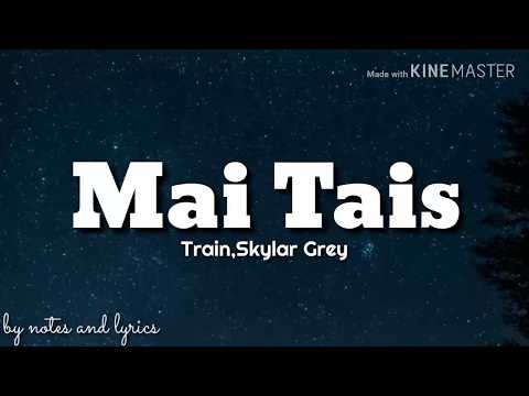 Train,Skylar Grey - Mai Tais (Lyrics)