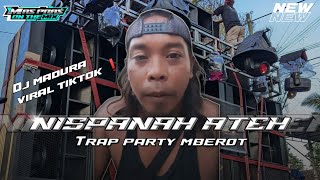 Download lagu DJ NISPANAH ATEH LORA NIZAR ‼️TRAP PARTY MBEROT 🔥🔥 mp3