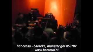 Hot Cross - Live Baracke, munster Germany 05/07/2002