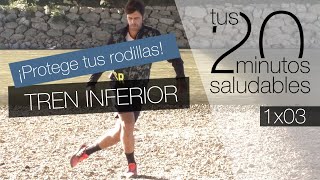 Protege tus rodillas, trabaja tu tren inferior Protege tus rodillas, trabaja tu tren inferior